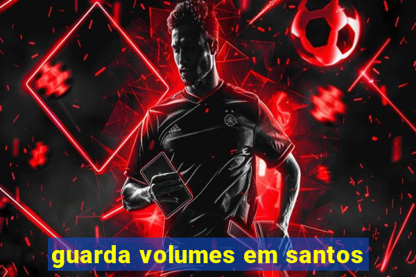 guarda volumes em santos